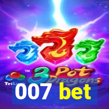007 bet
